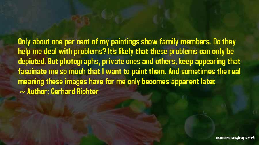 Images Of Family And Quotes By Gerhard Richter