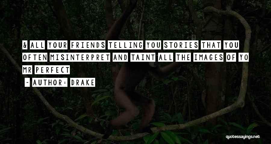 Images Of Friends And Quotes By Drake