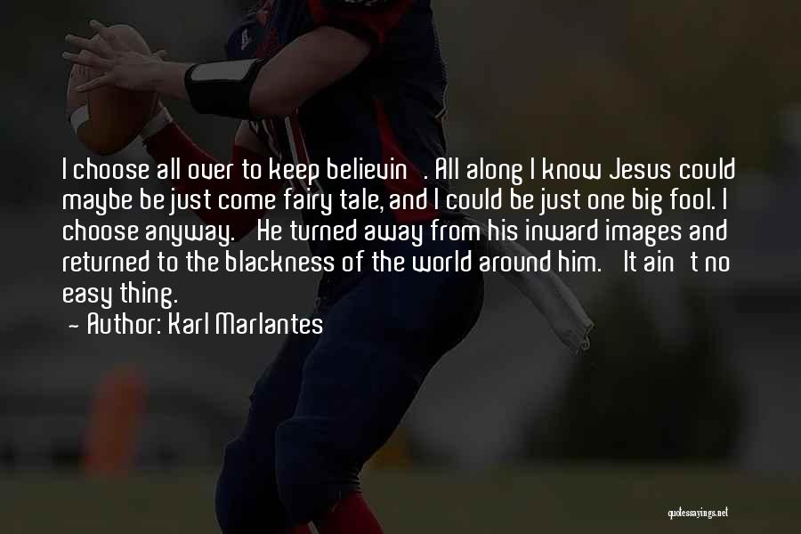 Images Of Jesus And Quotes By Karl Marlantes