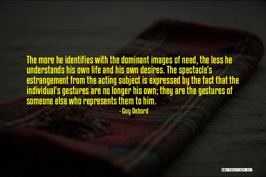 Images Of Life With Quotes By Guy Debord Images Of Life With Quotes By Guy Debord