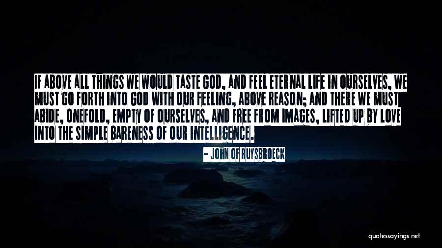 Images Of Life With Quotes By John Of Ruysbroeck Images Of Life With Quotes By John Of Ruysbroeck
