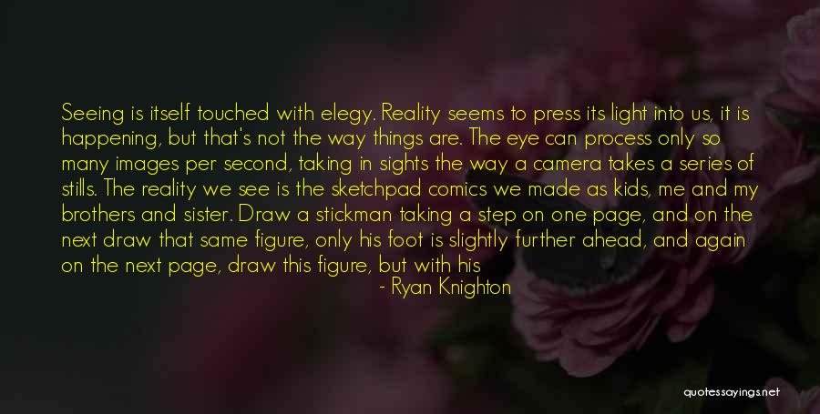 Images Of Life With Quotes By Ryan Knighton Images Of Life With Quotes By Ryan Knighton