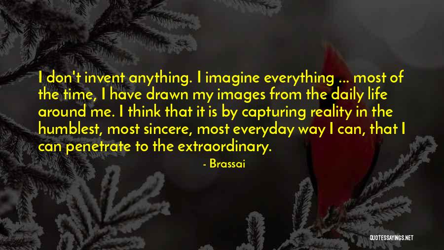Images Of Reality Quotes By Brassai Images Of Reality Quotes By Brassai