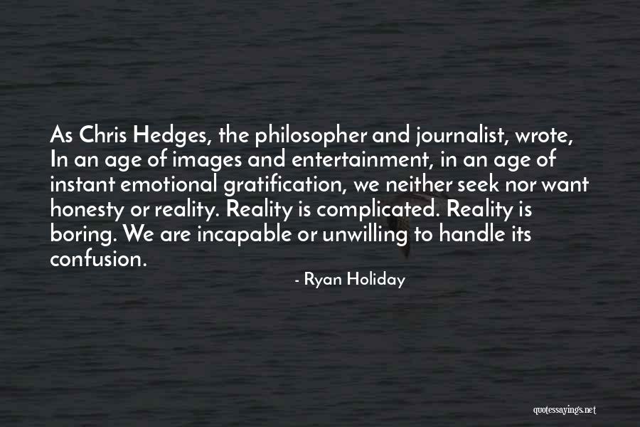 Images Of Reality Quotes By Ryan Holiday Images Of Reality Quotes By Ryan Holiday
