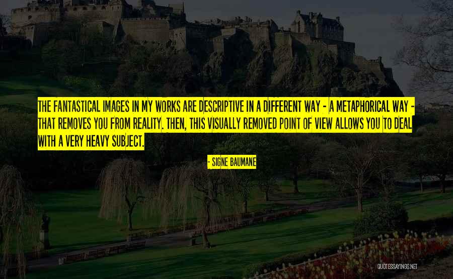Images Of Reality Quotes By Signe Baumane Images Of Reality Quotes By Signe Baumane
