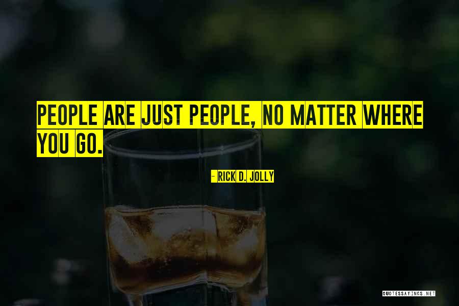 Images Things That Should Be Checked Quotes By Rick D. Jolly Images Things That Should Be Checked Quotes By Rick D. Jolly