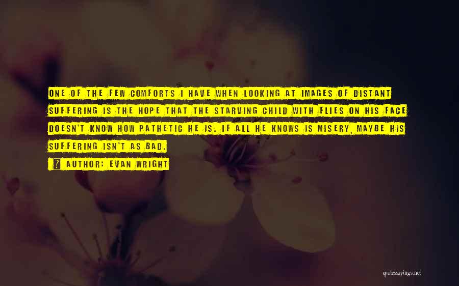 Images With Hope Quotes By Evan Wright Images With Hope Quotes By Evan Wright