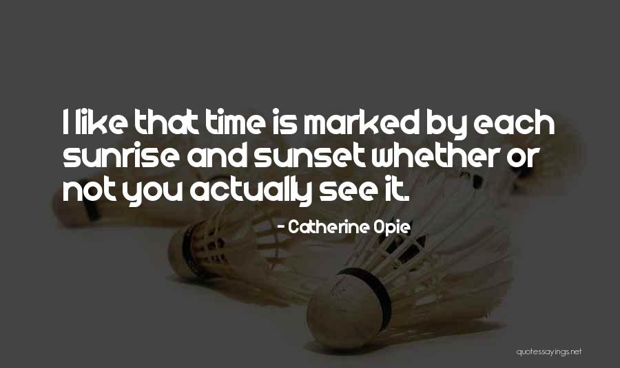 Imaginarmelo Quotes By Catherine Opie Imaginarmelo Quotes By Catherine Opie