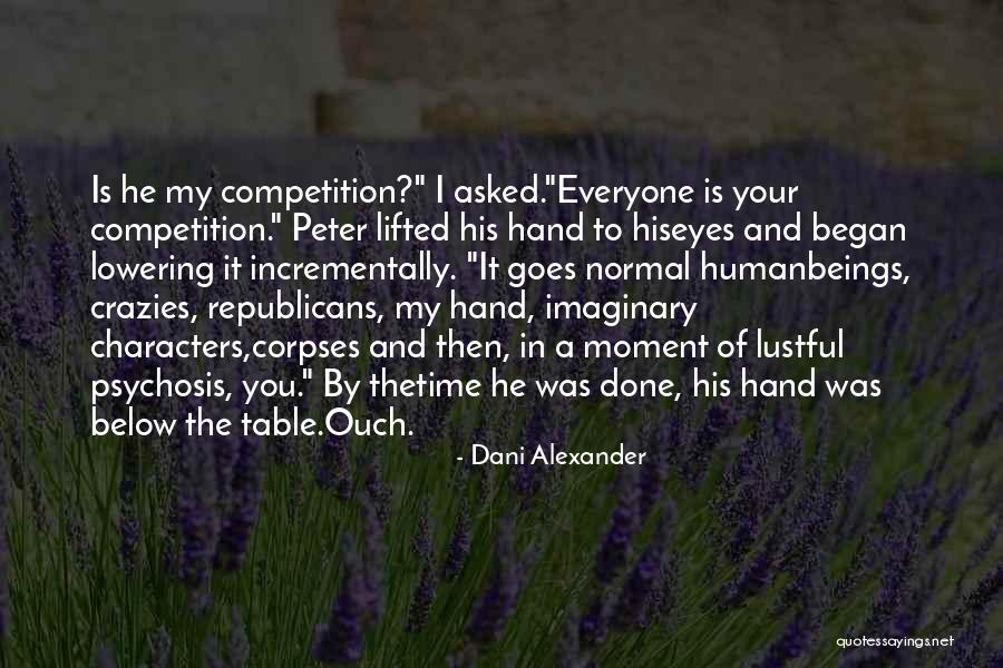 Imaginary Characters Quotes By Dani Alexander Imaginary Characters Quotes By Dani Alexander