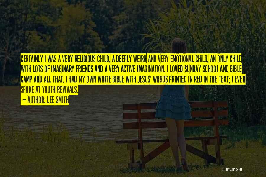 Imaginary Friends Quotes By Lee Smith Imaginary Friends Quotes By Lee Smith