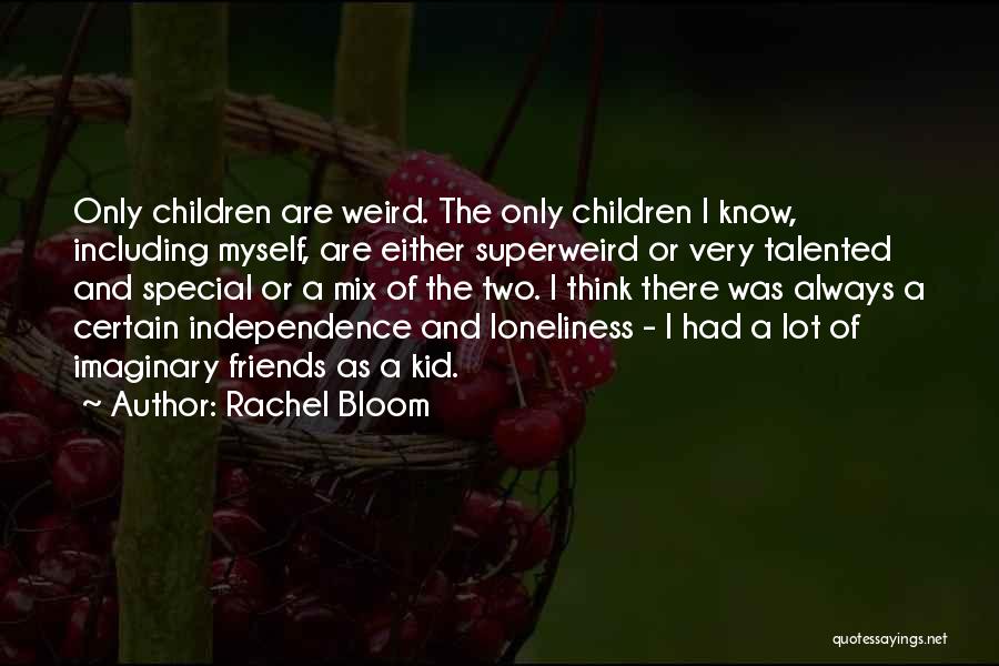 Imaginary Friends Quotes By Rachel Bloom