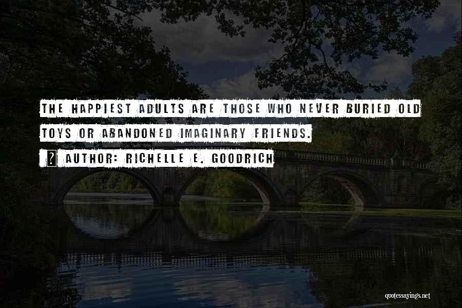Imaginary Friends Quotes By Richelle E. Goodrich Imaginary Friends Quotes By Richelle E. Goodrich