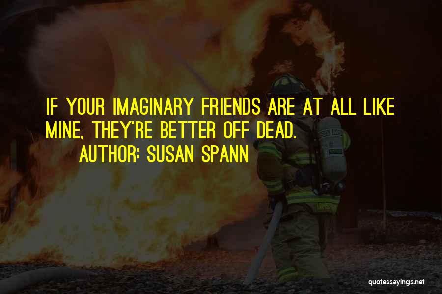 Imaginary Friends Quotes By Susan Spann