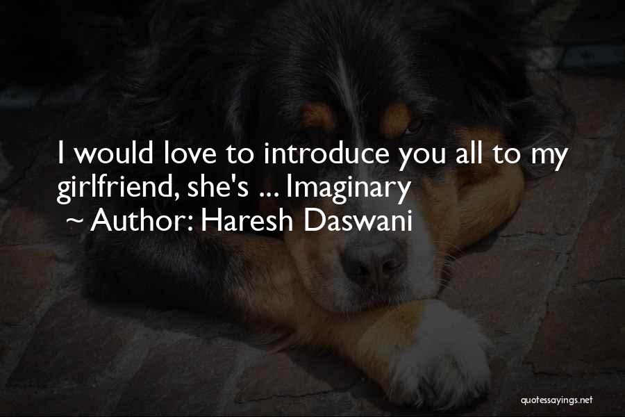 Imaginary Love Quotes By Haresh Daswani