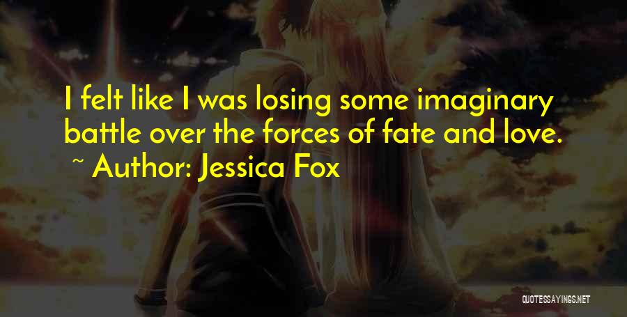 Imaginary Love Quotes By Jessica Fox