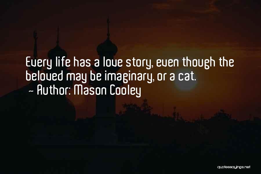 Imaginary Love Quotes By Mason Cooley
