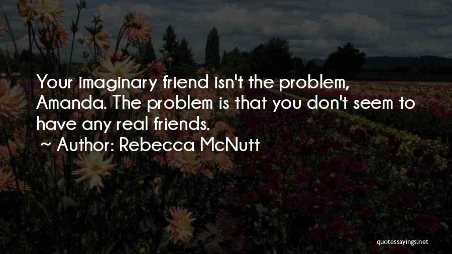 Imaginary Love Quotes By Rebecca McNutt