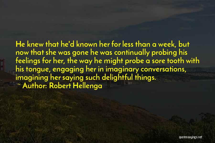 Imaginary Love Quotes By Robert Hellenga