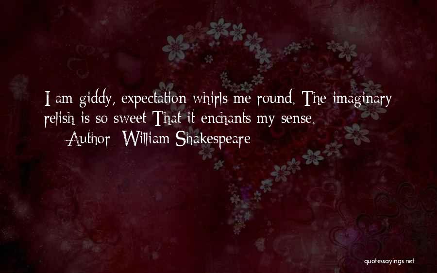 Imaginary Love Quotes By William Shakespeare