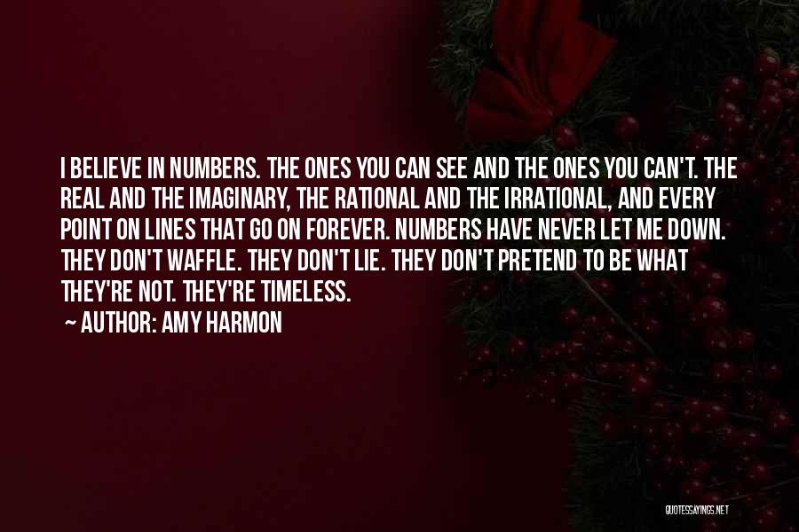 Imaginary Numbers Quotes By Amy Harmon