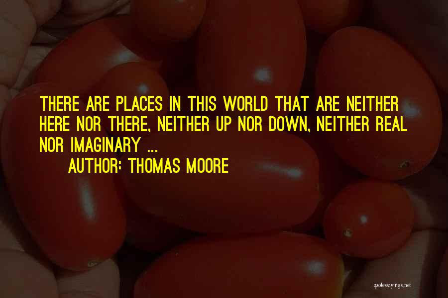 Imaginary Places Quotes By Thomas Moore