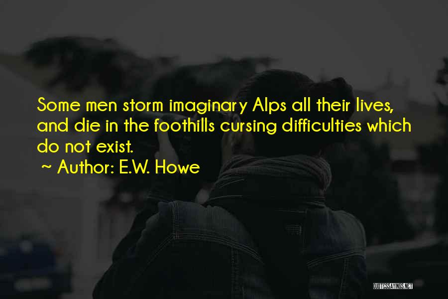Imaginary Quotes By E.W. Howe