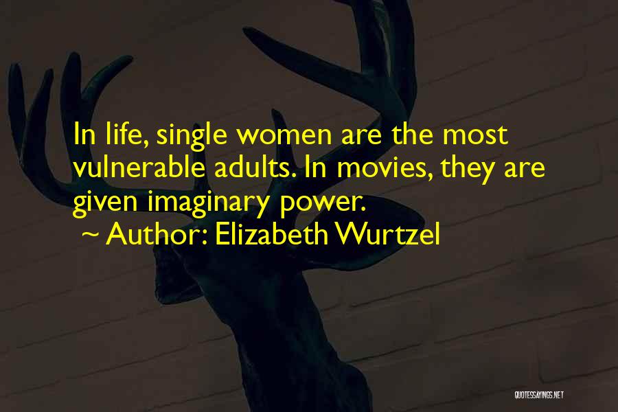 Imaginary Quotes By Elizabeth Wurtzel