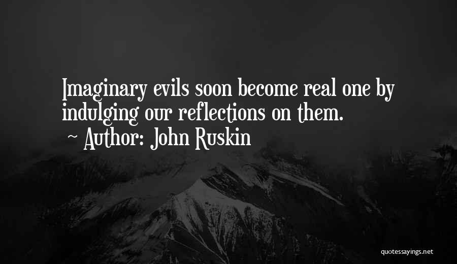 Imaginary Quotes By John Ruskin