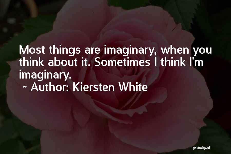 Imaginary Quotes By Kiersten White