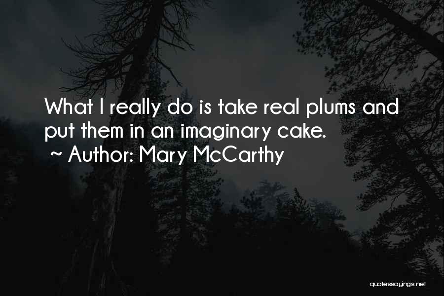 Imaginary Quotes By Mary McCarthy