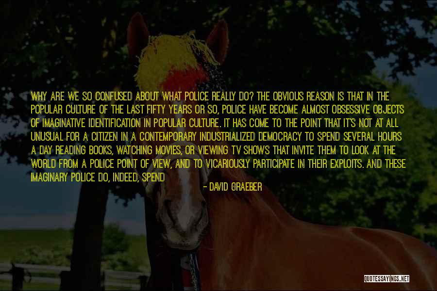 Imaginary World Quotes By David Graeber