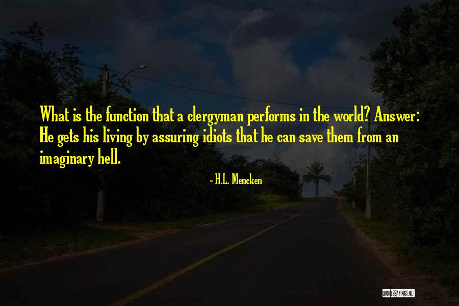 Imaginary World Quotes By H.L. Mencken Imaginary World Quotes By H.L. Mencken