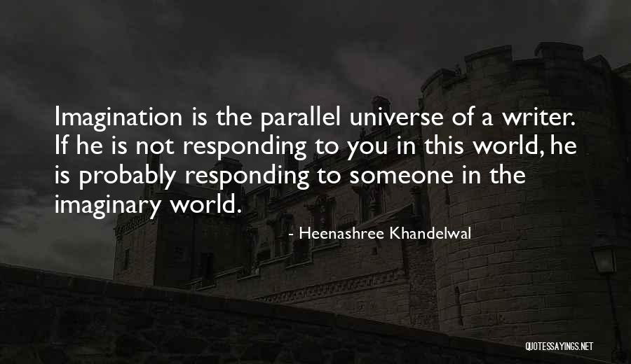 Imaginary World Quotes By Heenashree Khandelwal