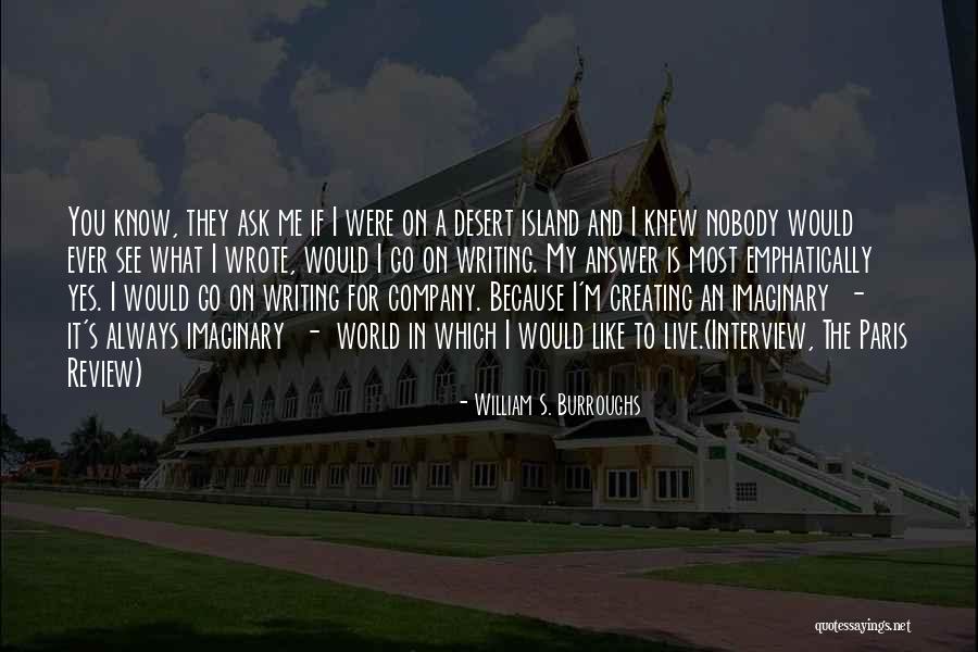 Imaginary World Quotes By William S. Burroughs Imaginary World Quotes By William S. Burroughs