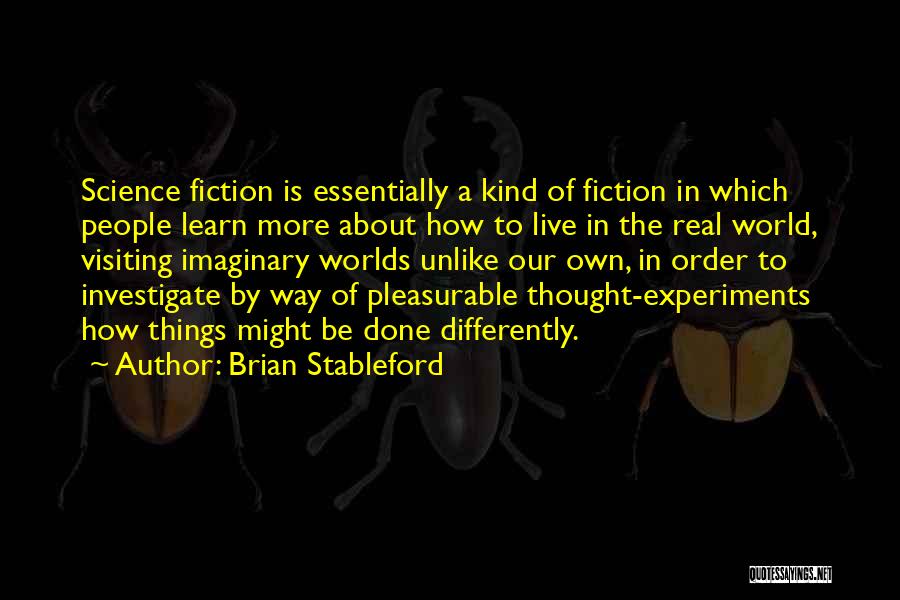 Imaginary Worlds Quotes By Brian Stableford