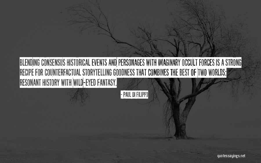 Imaginary Worlds Quotes By Paul Di Filippo Imaginary Worlds Quotes By Paul Di Filippo