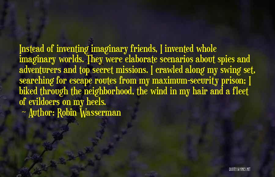 Imaginary Worlds Quotes By Robin Wasserman