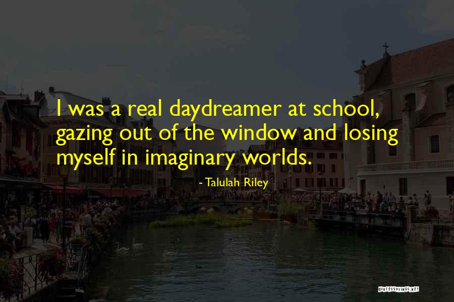 Imaginary Worlds Quotes By Talulah Riley Imaginary Worlds Quotes By Talulah Riley