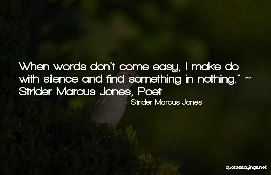 Imaginaste Quotes By Strider Marcus Jones Imaginaste Quotes By Strider Marcus Jones