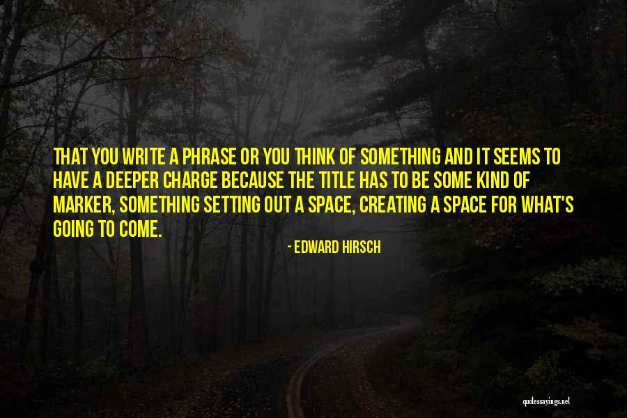 Imaginatia Referat Quotes By Edward Hirsch Imaginatia Referat Quotes By Edward Hirsch