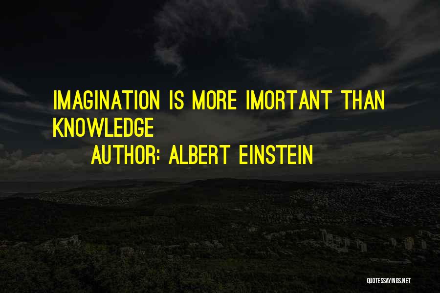 Imagination Albert Einstein Quotes By Albert Einstein