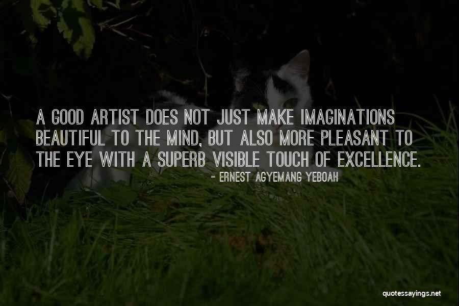 Imagination And Art Quotes By Ernest Agyemang Yeboah