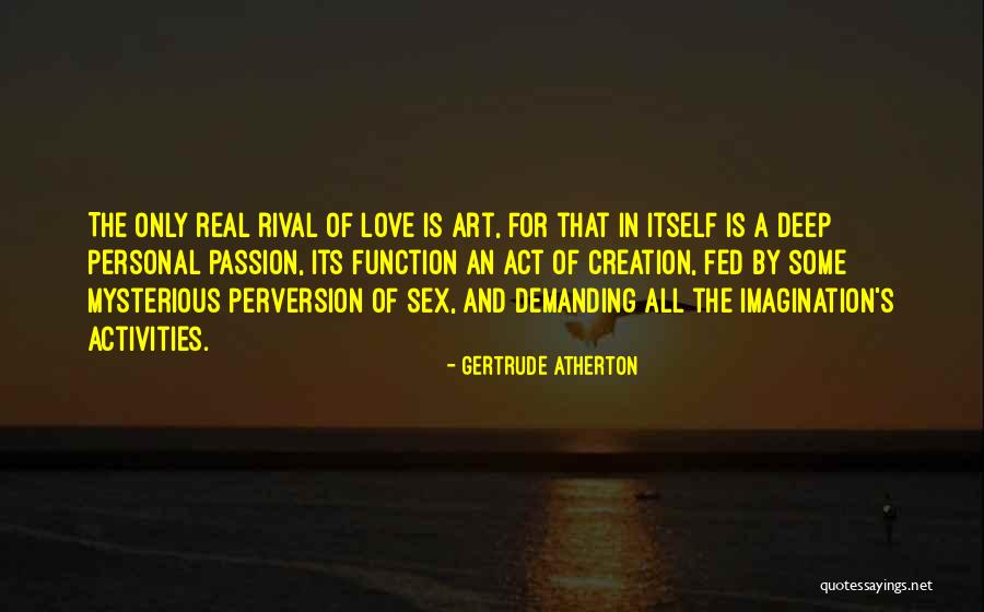 Imagination And Art Quotes By Gertrude Atherton