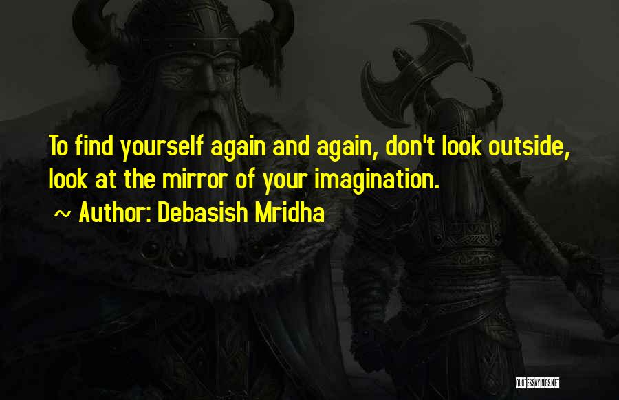 Imagination And Love Quotes By Debasish Mridha