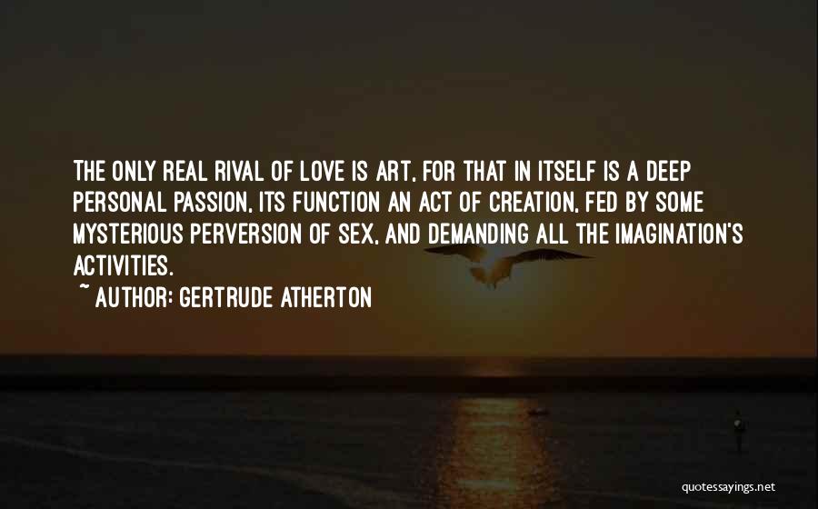 Imagination And Love Quotes By Gertrude Atherton