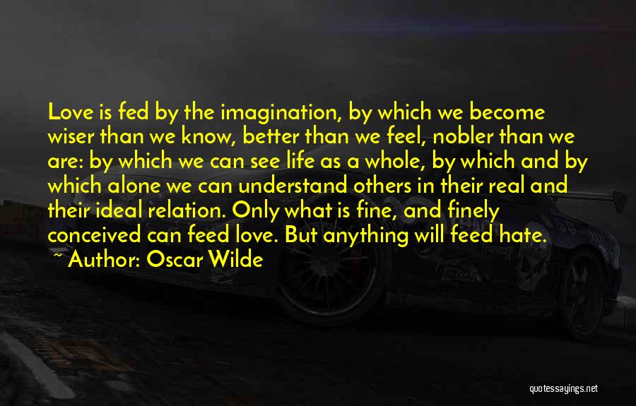 Imagination And Love Quotes By Oscar Wilde