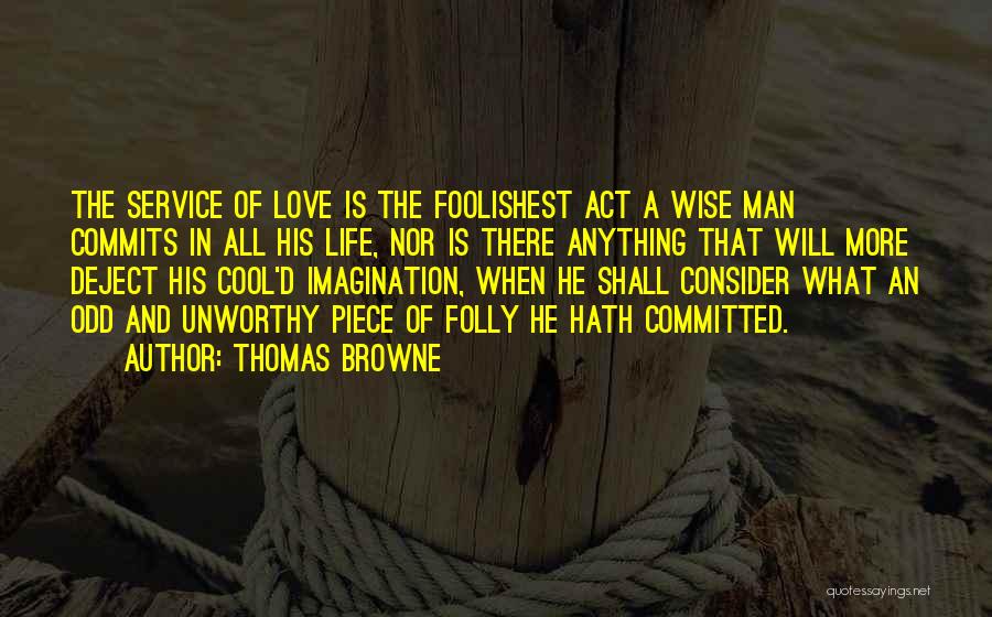 Imagination And Love Quotes By Thomas Browne