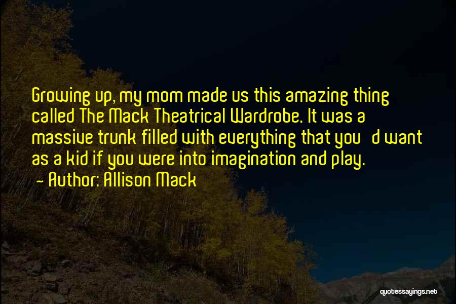 Imagination And Play Quotes By Allison Mack