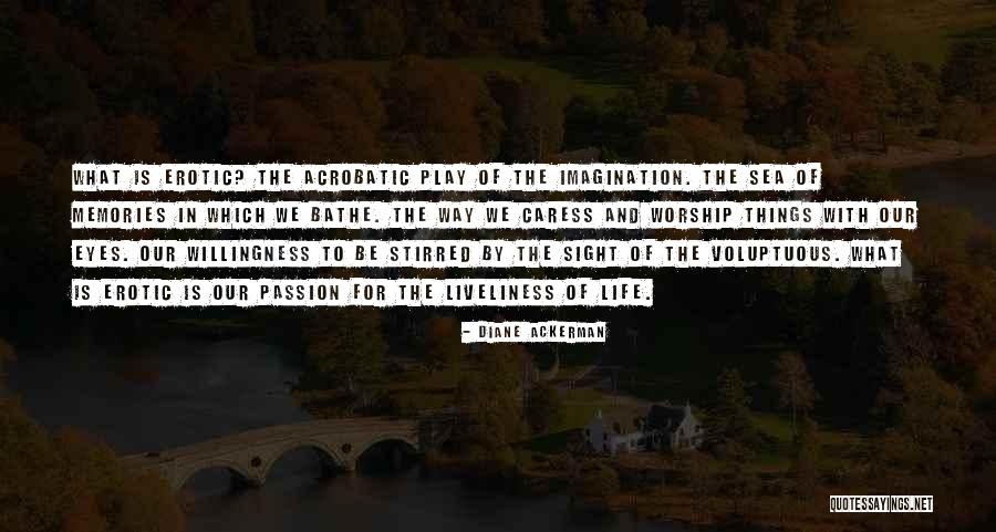 Imagination And Play Quotes By Diane Ackerman Imagination And Play Quotes By Diane Ackerman
