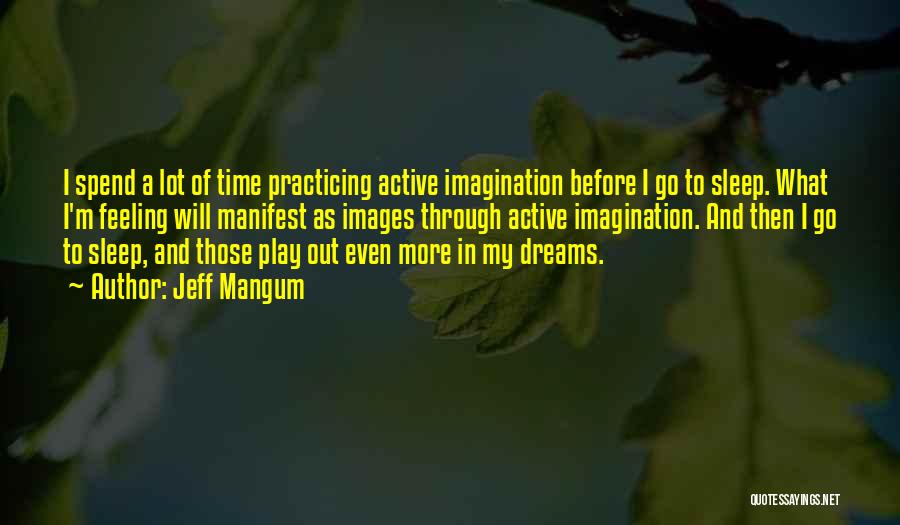 Imagination And Play Quotes By Jeff Mangum